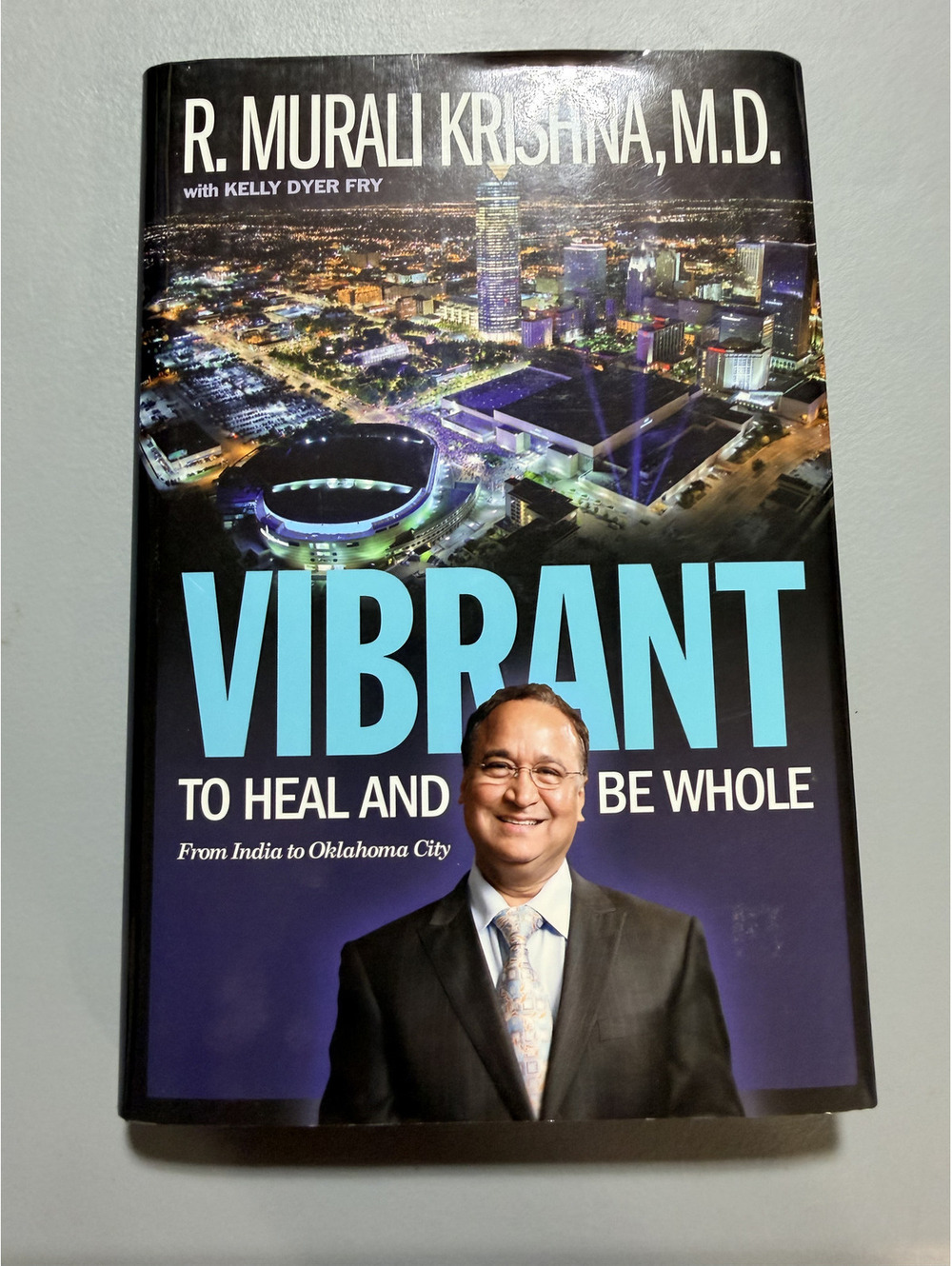 Vibrant to Heal and Be Whole Dr R Murali Krishna Signed Inscribed Oklahoma HC DJ
